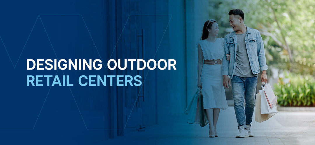 Designing outdoor retail centers