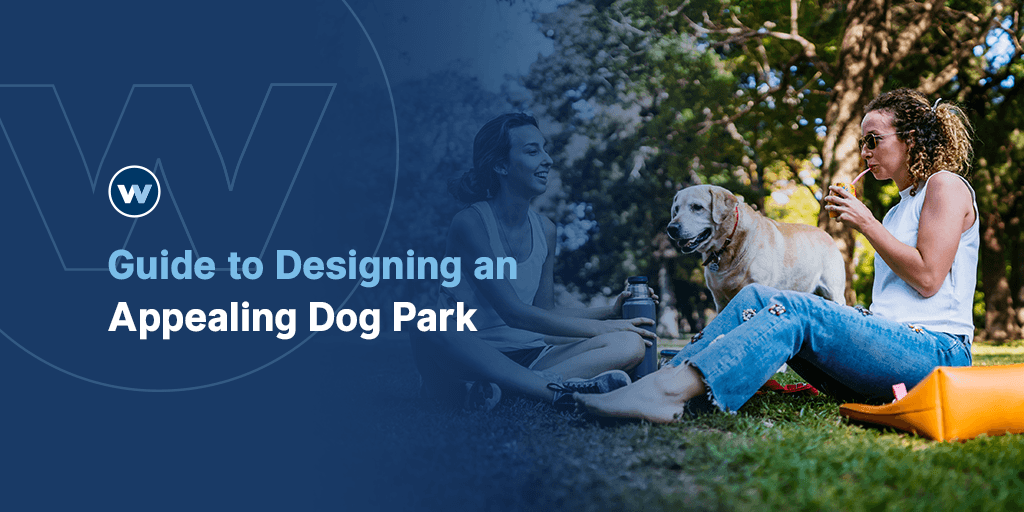 Guide to Designing an Appealing Dog Park