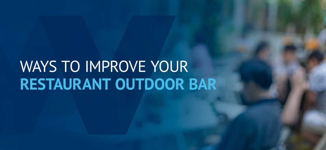 Ways to Improve Your Restaurant Outdoor Bar