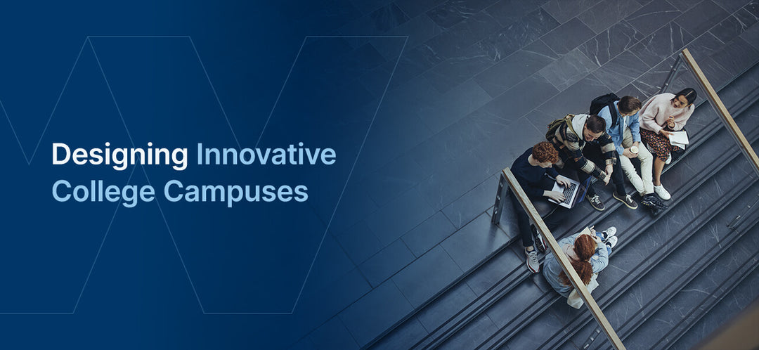 Designing innovative college campuses