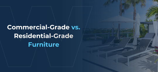 "Modern outdoor poolside lounge chairs and umbrellas with the text 'Commercial-Grade vs. Residential-Grade Furniture'"