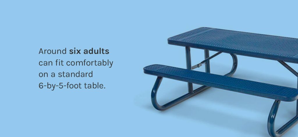 About six adults can comfortably fit at a 6 by 5 foot table